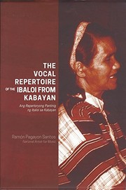 The vocal repertoire of the Ibaloi from Kabayan Ang repertoryong pantinig ng Ibaloi sa kabayan