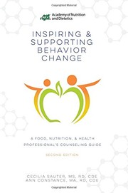 Inspiring and supporting behavior change a food and nutrition professional's counseling guide