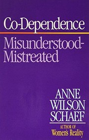 Co-dependence misunderstood-mistreated
