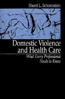 Domestic violence and health care what every professional needs to know