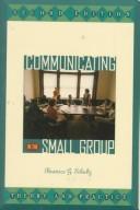 Communicating in the small group theory and practice