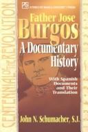 Father Jose Burgos a documentary history with Spanish documents and their translation