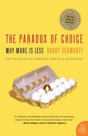 The paradox of choice why more is less