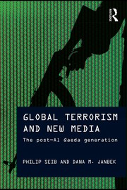 Global terrorism and new media the post-Al Qaeda generation