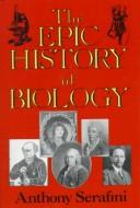 The epic history of biology