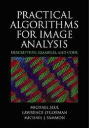 Practical algorithms for image analysis description, examples, and code