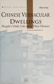 Chinese vernacular dwellings people's daily life with their houses