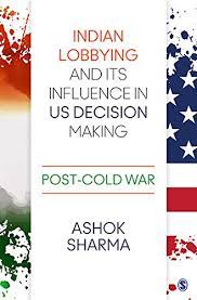 Indian lobbying and its influence in US decision making post-cold war