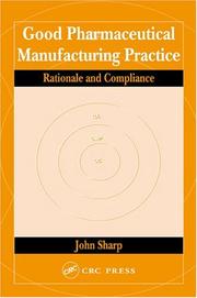 Good pharmaceutical manufacturing practice rationale and compliance