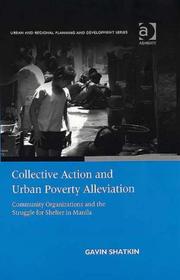 Collective action and urban poverty alleviation community organizations and the struggle for shelter in Manila