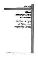 Urban transportation networks equilibrium analysis with mathematical programming methods
