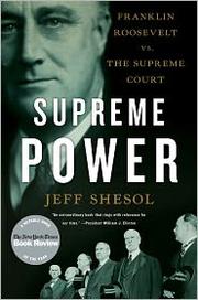 Supreme power Franklin Roosevelt vs. the Supreme Court