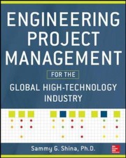 Engineering project management for the global high-technology industry