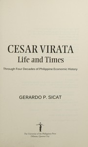 Cesar Virata life and times : through four decades of Philippine economic history