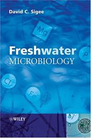 Freshwater microbiology biodiversity and dynamic interactions of microorganisms in the freshwater environment