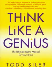 Think like a genius use your creativity in ways that will enrich your life