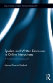 Spoken and written discourse in online interactions a multimodal approach