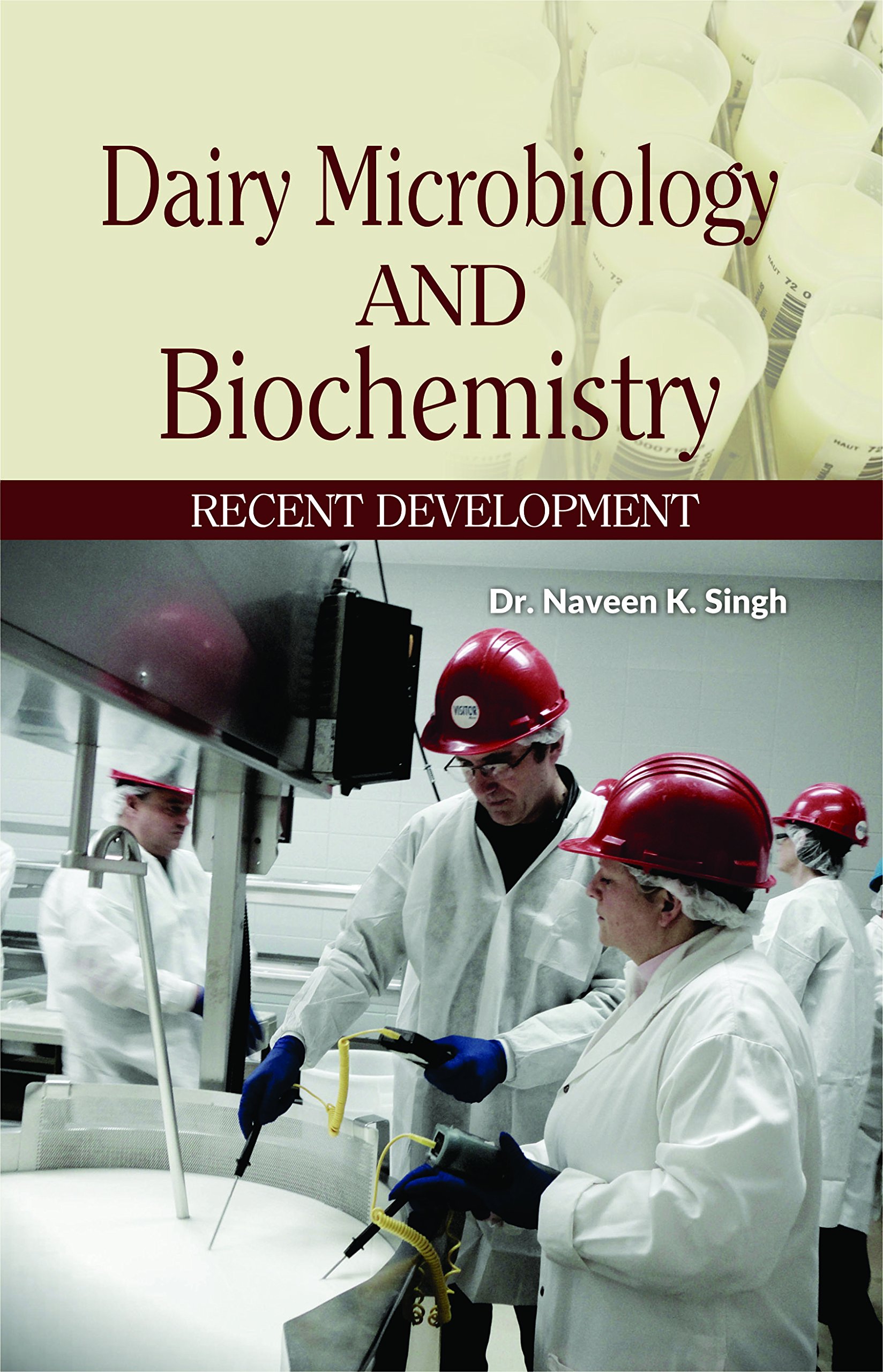 Dairy microbiology and biochemistry recent development