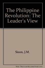 The Philippine revolution the leader's view