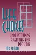 Life choices understanding dilemmas and decisions
