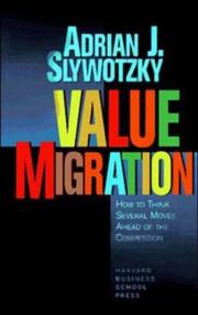 Value migration how to think several moves ahead of the competition