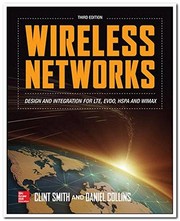 Wireless networks design and integration for LTE, EVDO, HSPA, and WiMAX