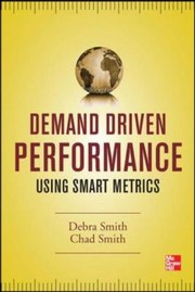 Demand driven performance using smart metrics