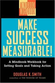Make success measurable a mindbook-workbook for setting goals and taking action