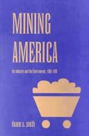 Mining America the industry and the environment, 1800-1980.