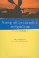 Archaeology and culture in Southeast Asia unraveling the Nusanto