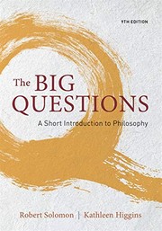 The Big questions a short introduction to philosophy