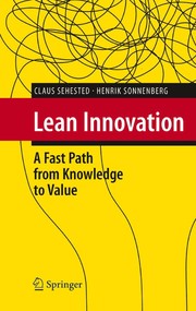 Lean Innovation A Fast Path from Knowledge to Value
