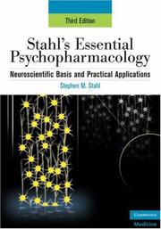 Stahl's essential psychopharmacology neuroscientific basis and practical applications