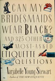 Can my bridesmaids wear black and 325 other most-asked etiquette questions