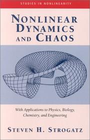 Nonlinear dynamics and chaos with applications to physics, biology, chemistry, and engineering