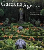 Gardens through the ages (1420 - 1940) original designs for recreating classic gardens