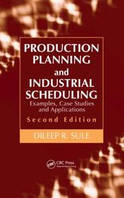 Production planning and industrial scheduling examples, case studies, and applications