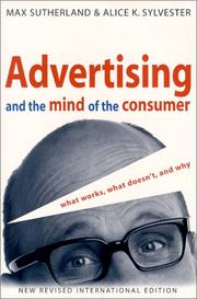 Advertising and the mind of the consumer what works, what doesn't, and why
