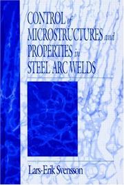 Control of microstructures and properties in steel arc welds