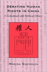 Debating human rights in China a conceptual and political history