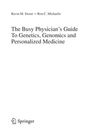 The busy physician's guide to genetics, genomics and personalized medicine