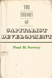 The theory of capitalist development principles of Marxian political economy