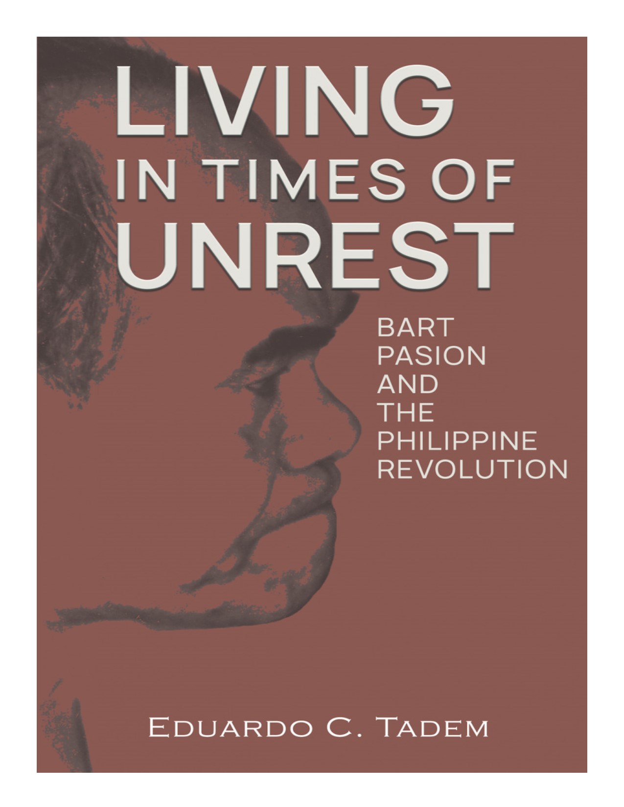 Living in times of unrest Bart Pasion and the Philippine revolution