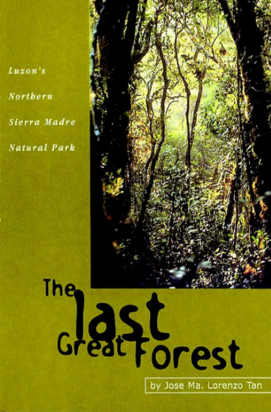The last great forest Luzon's Northern Sierra Madre Natural Park