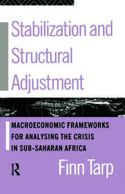 Stabilization and structural adjustment macroeconomic frameworks for analysing the crisis in sub-Saharan Africa