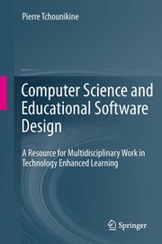 Computer science and educational software design a resource for multidisciplinary work in technology enhanced learning