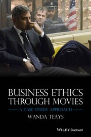 Business ethics through movies case study approach