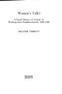 Women's talk? a social history of "gossip" in working-class neighbourhoods, 1880-1960