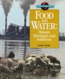 Food and water threats, shortages, and solutions