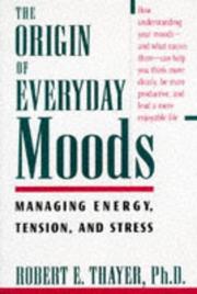 The origin of everyday moods managing energy, tension, and stress